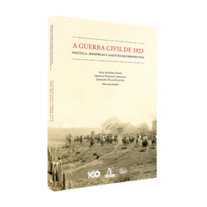 A Guerra Cívil de 1923: política, memórias e agentes em perspectiva